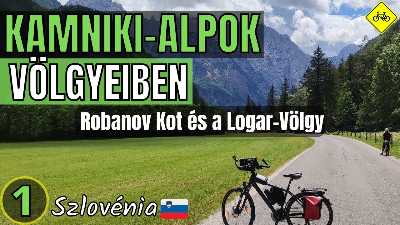 Kamniki Alpok völgyeiben I.rész  | Kerékpáros útifilm Szlovéniában | Logarska dolina, Rinka-vízesés|