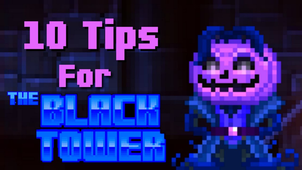 10 Tips for THE BLACK TOWER (Pixel Worlds)