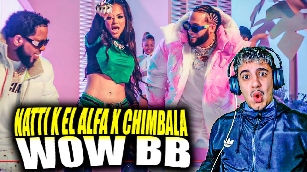 (REACCIÓN) Natti Natasha x El Alfa x Chimbala - Wow BB [Official Video]