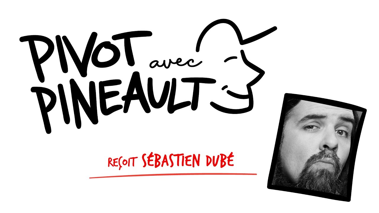 Pivot avec Pineault #96 Sébastien Dubé