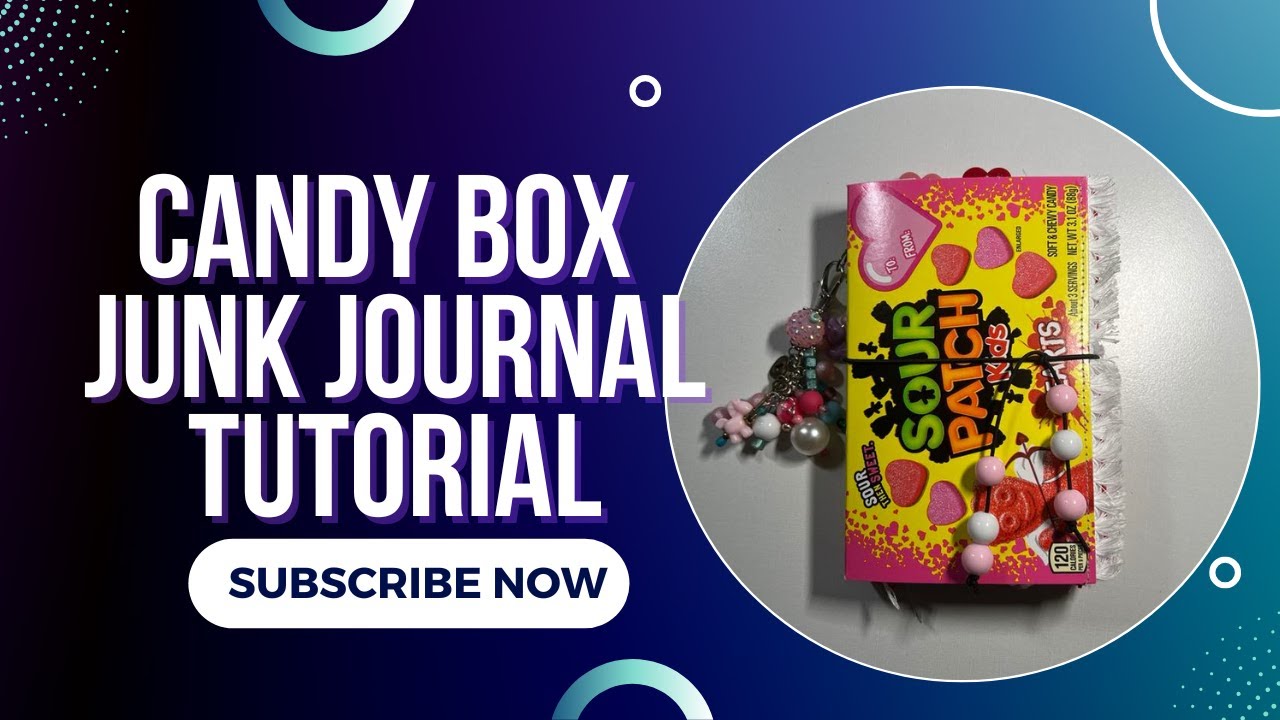 Candy Box Junk Journal || Part 3 || Let's Create!