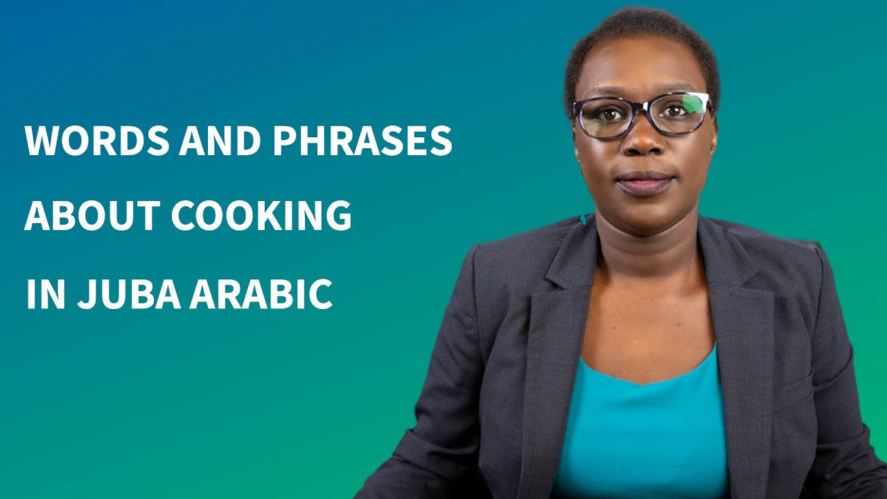 Words and phrases about cooking in Juba Arabic.