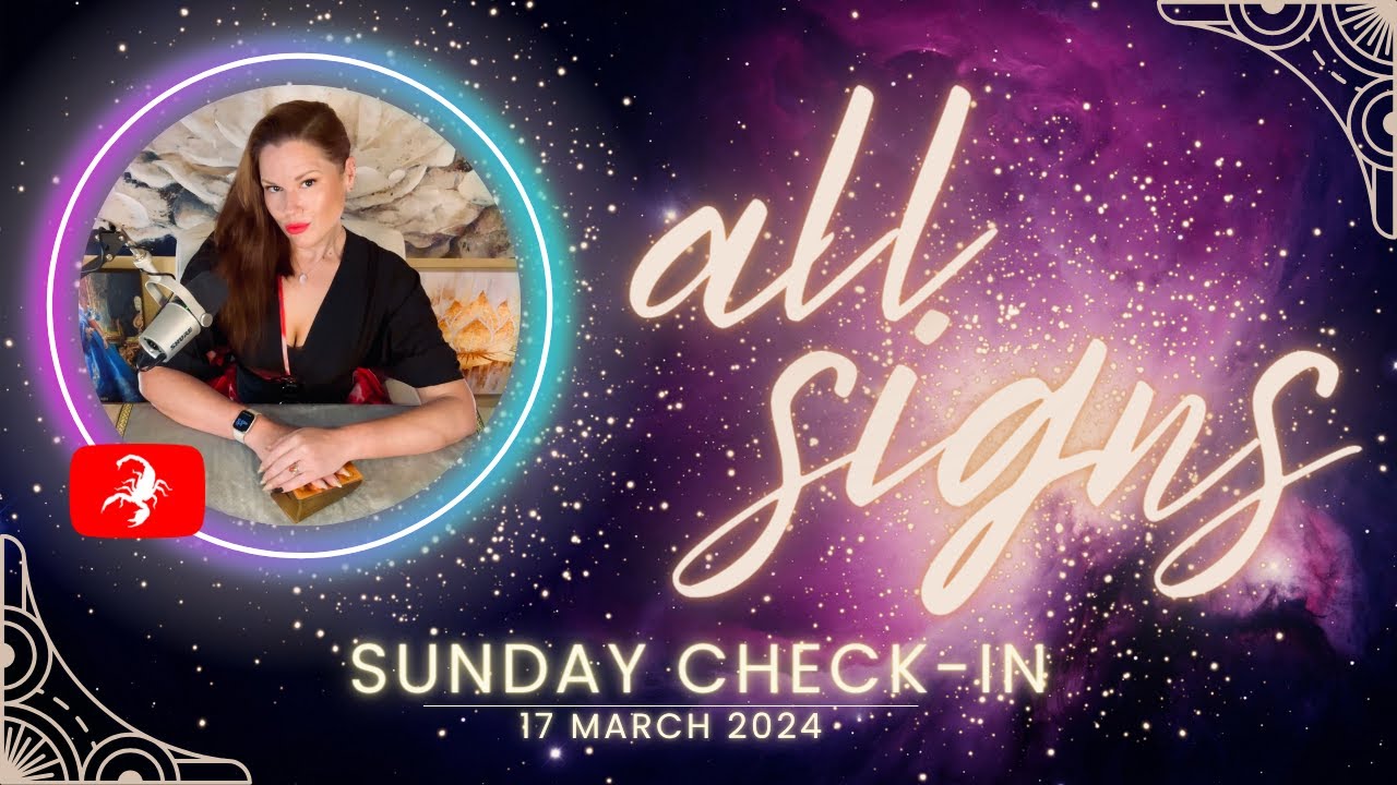 17 MARCH 2024⚡️Sunday Check-In⚡️All Energies Tarot ♐ ♓ ♊ ♍ ♈ ♋ ♎ ♑ ♒ ♌ ♉ ♏  [TIMESTAMPED]