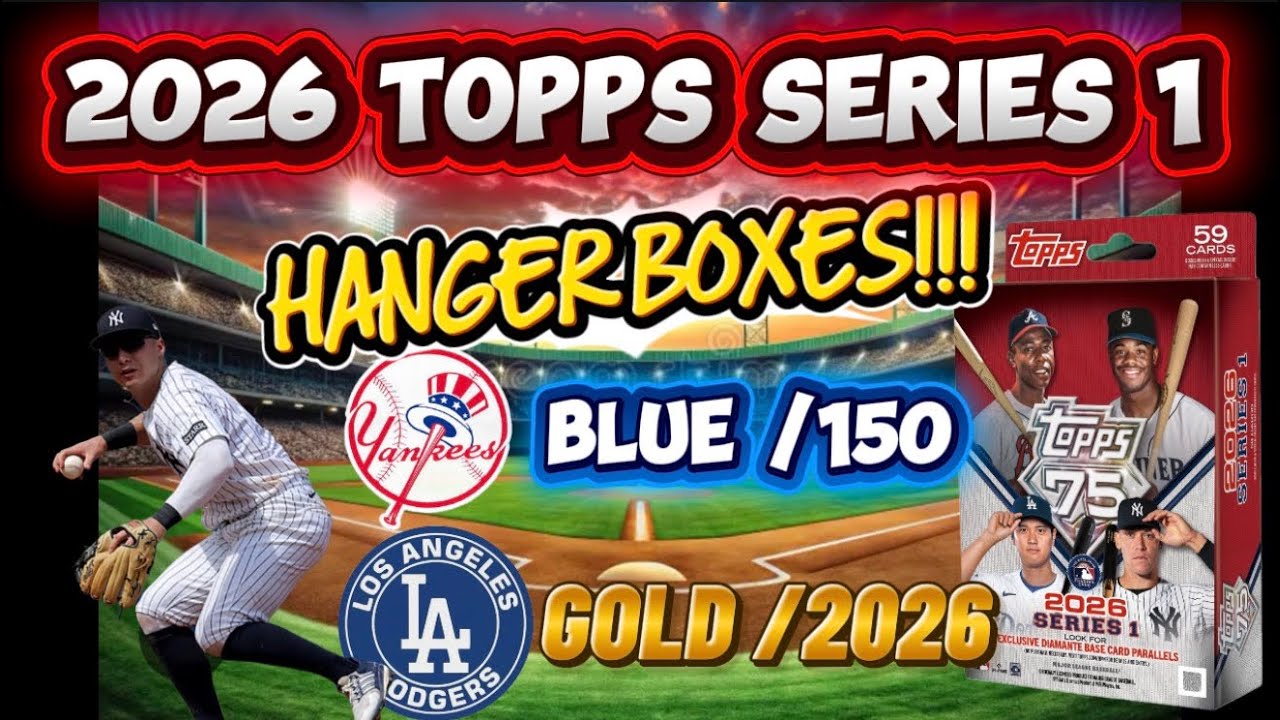 🚨NEW RELEASE!🚨2026 TOPPS SERIES 1 HANGER BOXES! 🔥YANKEES BLUE /150 & DODGERS GOLD /2026 BANGERS!🔥