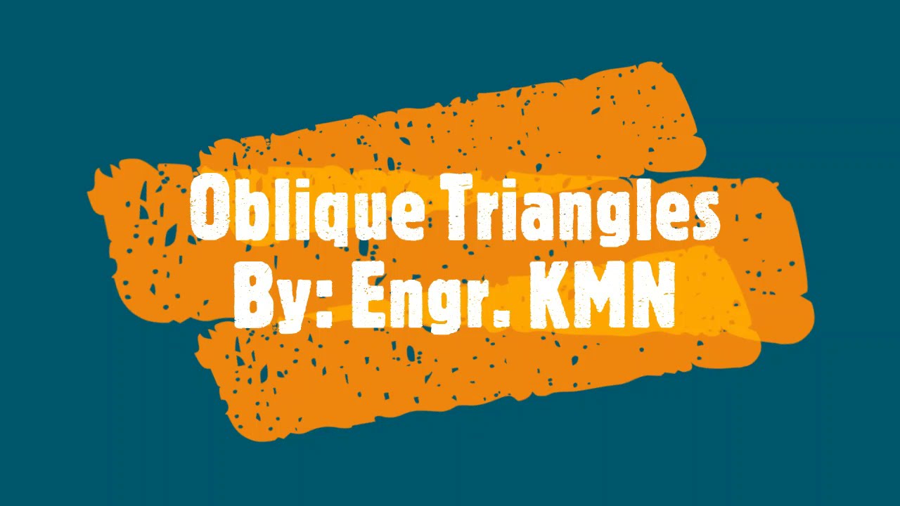 Oblique Triangles - Trigonometry