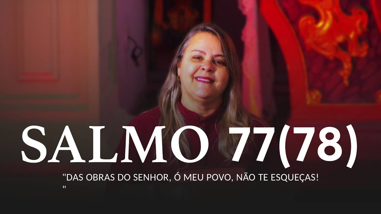SALMO 77 (78) - 