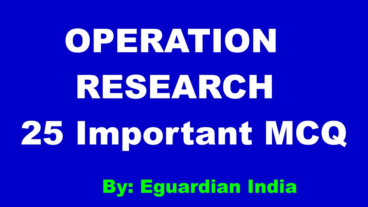Operation Research MCQ with Answers I 25 Most Important Objective Questions with Answers