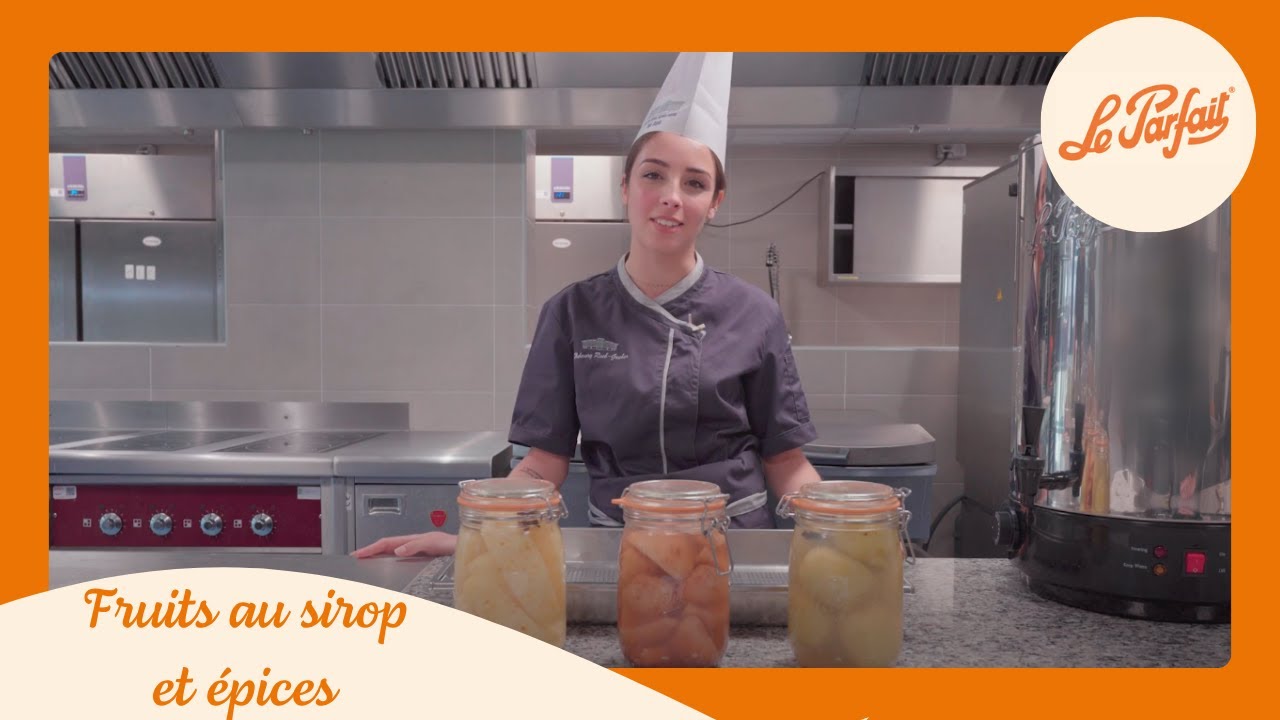 Master'Classes Le Parfait - Fruits au Sirop et Épices
