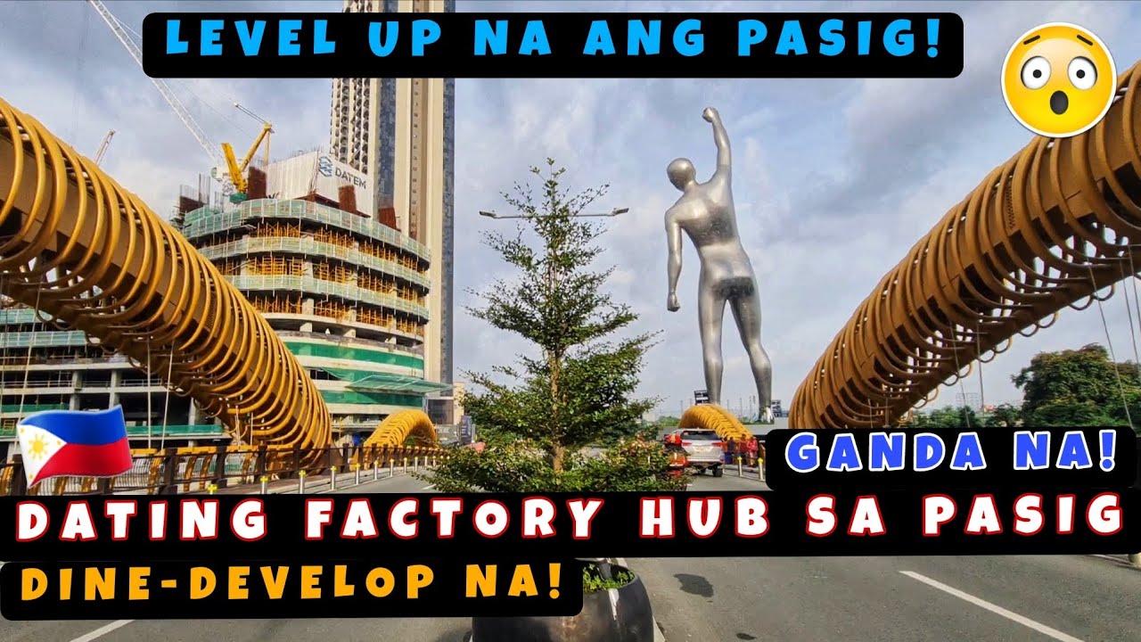 Ito na ba ang pantapat ng Pasig sa BGC? Factory Hub Ito noon Tinatayuan na ng mga building! 🇵🇭