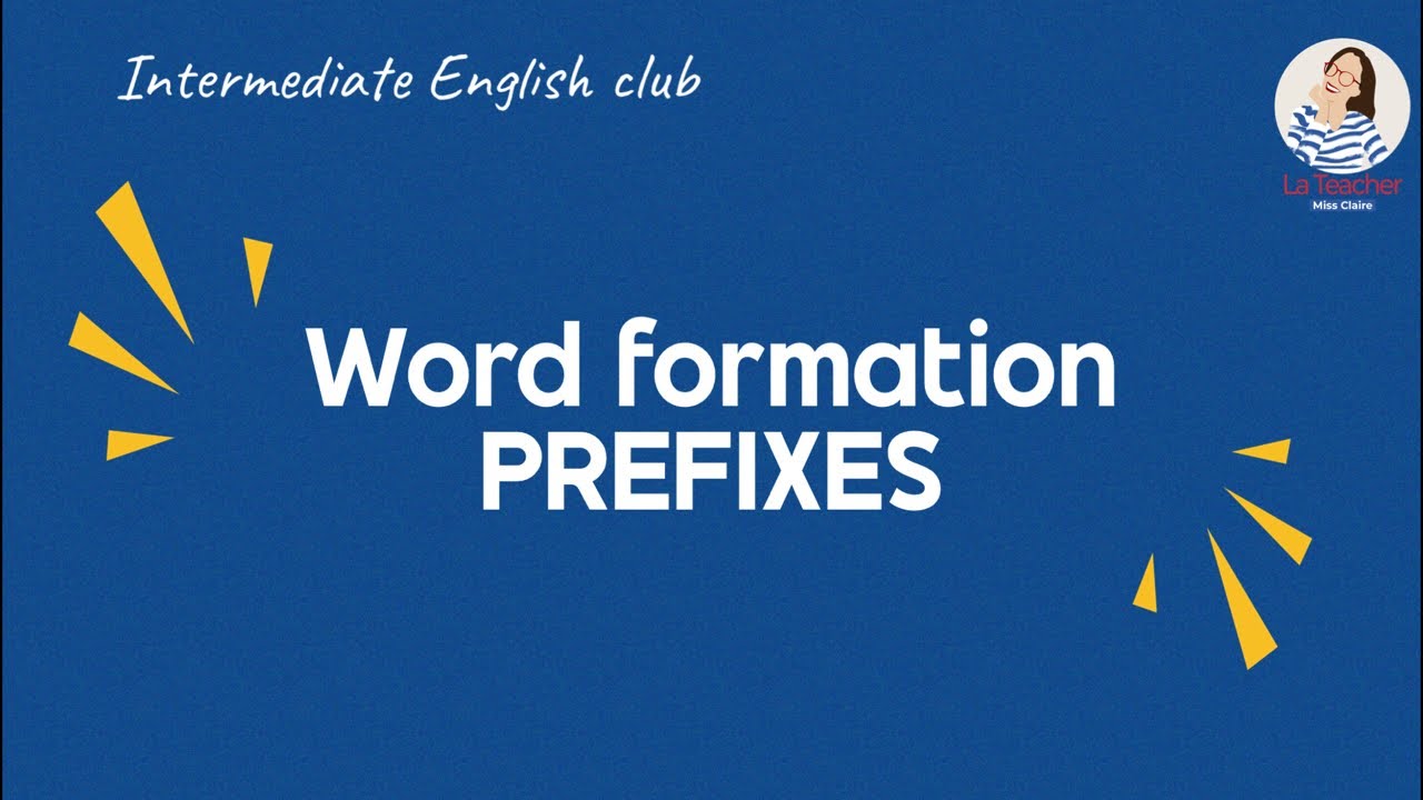 N21. Word formation. Prefixes