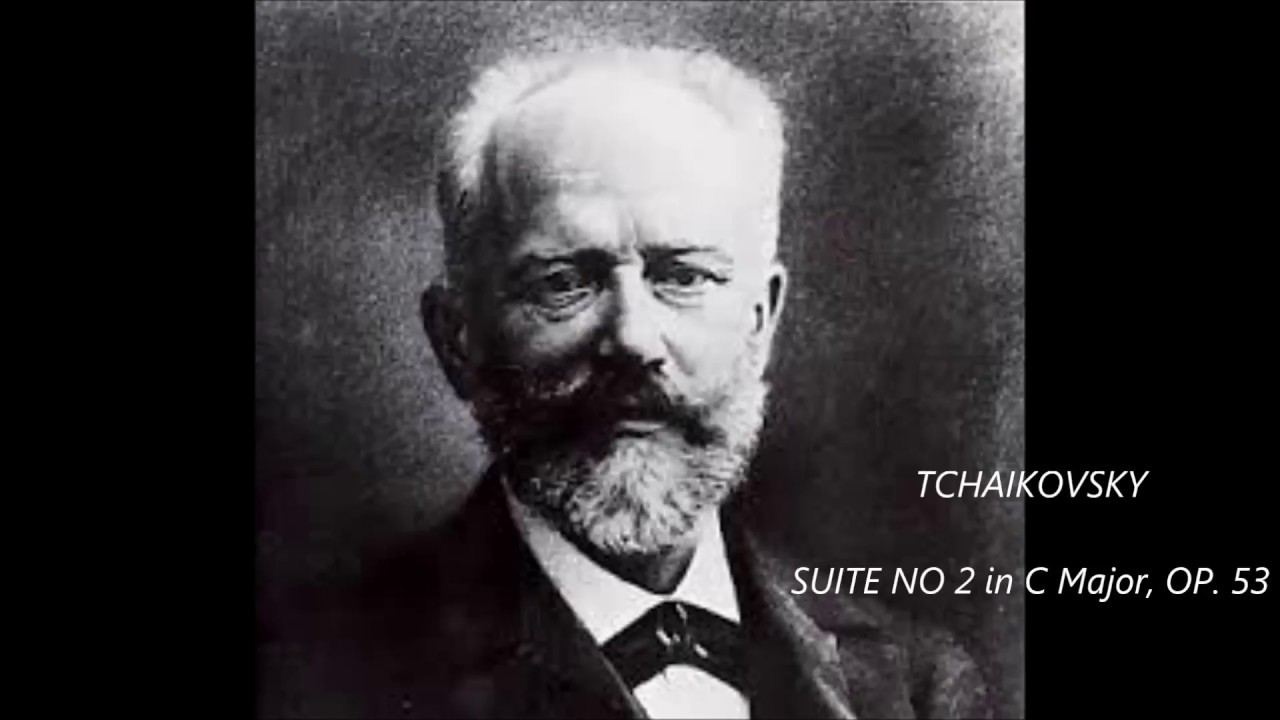TCHAIKOVSKY - SUITE No 2  in C Major l OP.53 (1883)