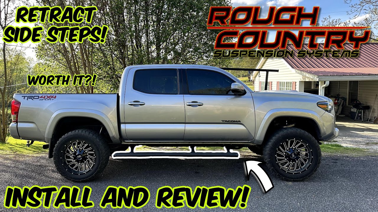 TACOMA ROUGH COUNTRY RETRACTABLE SIDE STEPS! INSTALL AND REVIEW!