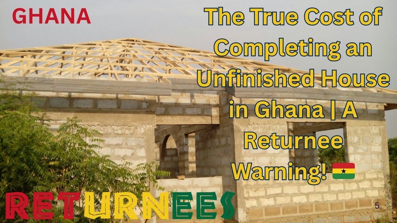 The True Cost of Completing an Unfinished House in Ghana! | GHANA