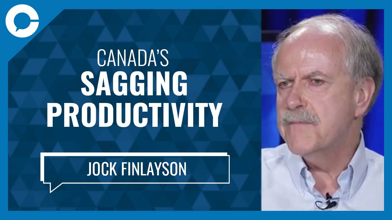 Canada&rsquo;s Sagging Productivity (w/ Jock Finlayson)