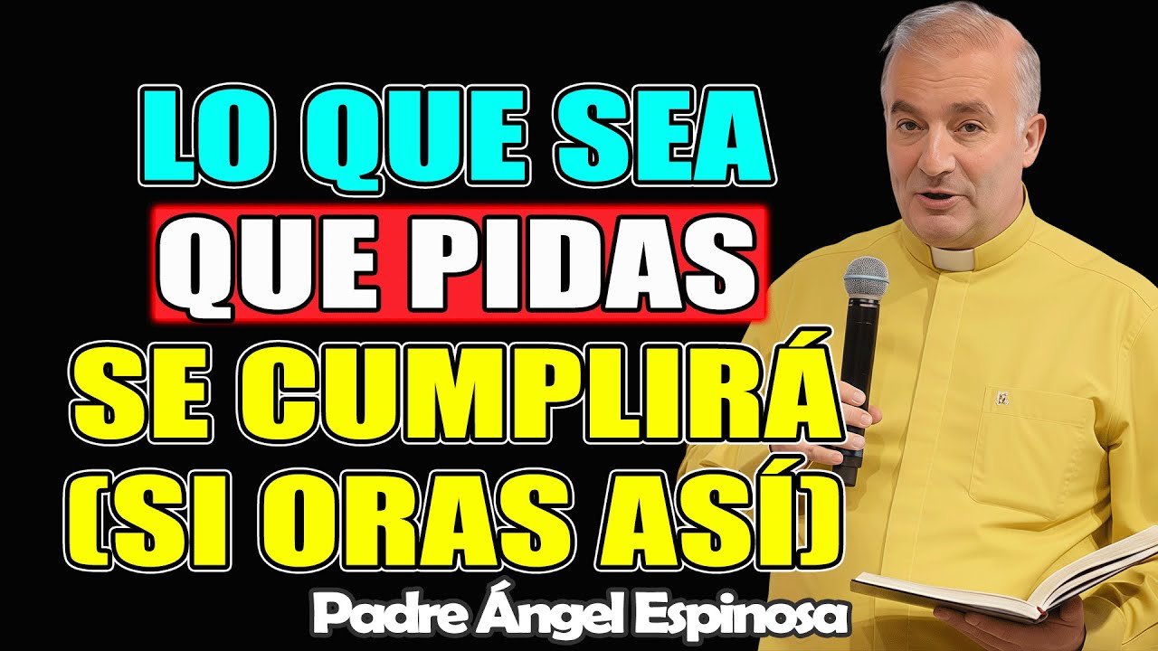 TODO se Cumplirá Sin Excepción si Oras de ESTA MANERA – ÁNGEL ESPINOSA 2026