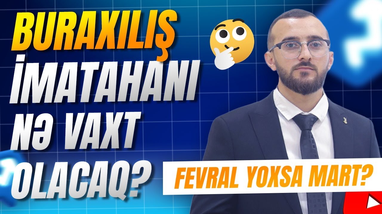 ✅❗️👉🏻BURAXILIŞ İMTAHANI NƏ VAXT OLACAQ? FEVRAL YOXSA MART?