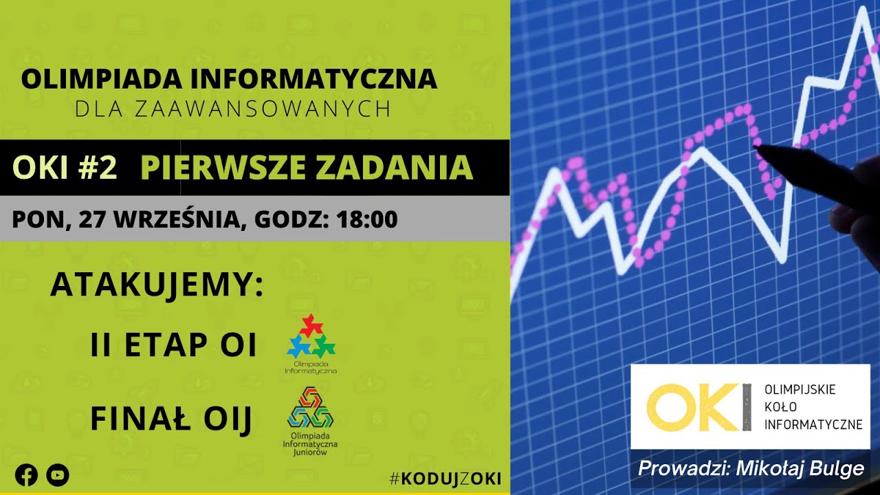 OKI #2 - Olimpiada Informatyczna DLA ZAAWANSOWNANYCH - Pierwsze zadania!