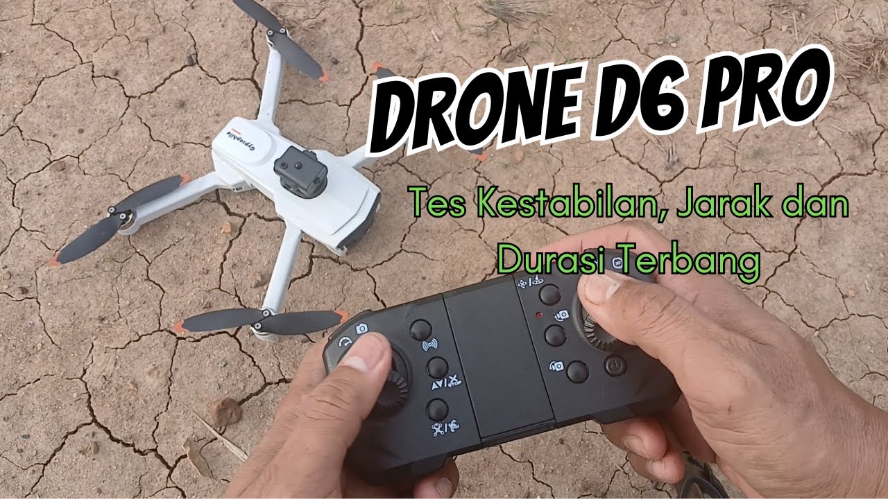 Tes Jarak Kesetabilan dan Durasi Terbang I Drone D6 Pro