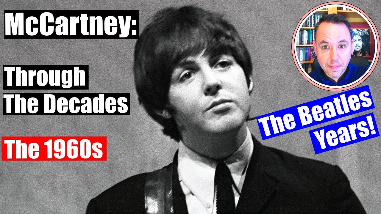 Paul McCartney Best Beatles Songs of the 1960s