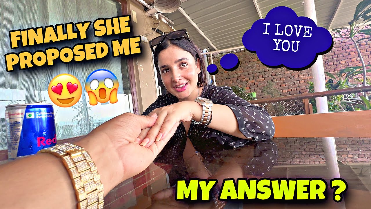 Finally She Proposed Me 😱😍 | But  My Answer 😳 ? | RELATION OR NOT 🙄