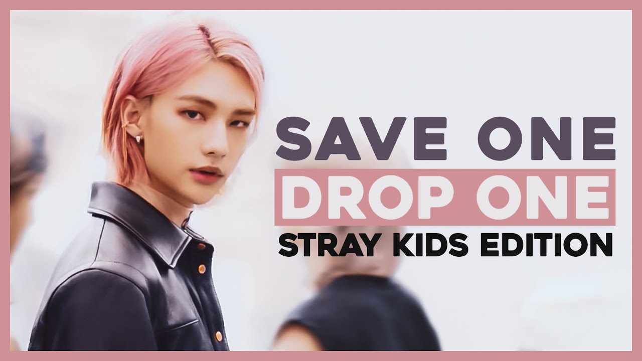 [KPOP GAME] SAVE ONE DROP ONE STRAY KIDS SONGS EDITION (VERY HARD) [20 ROUNDS]