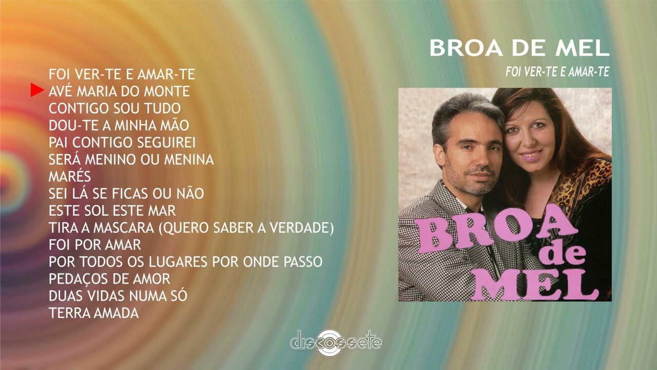 Broa de Mel - Foi ver-te e amar-te (Full album)