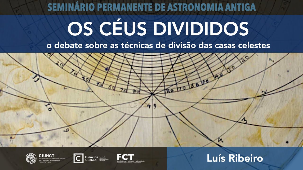 Os céus divididos: o debate sobre as técnicas de divisão das casas celestes - Luís Ribeiro - FEV 20