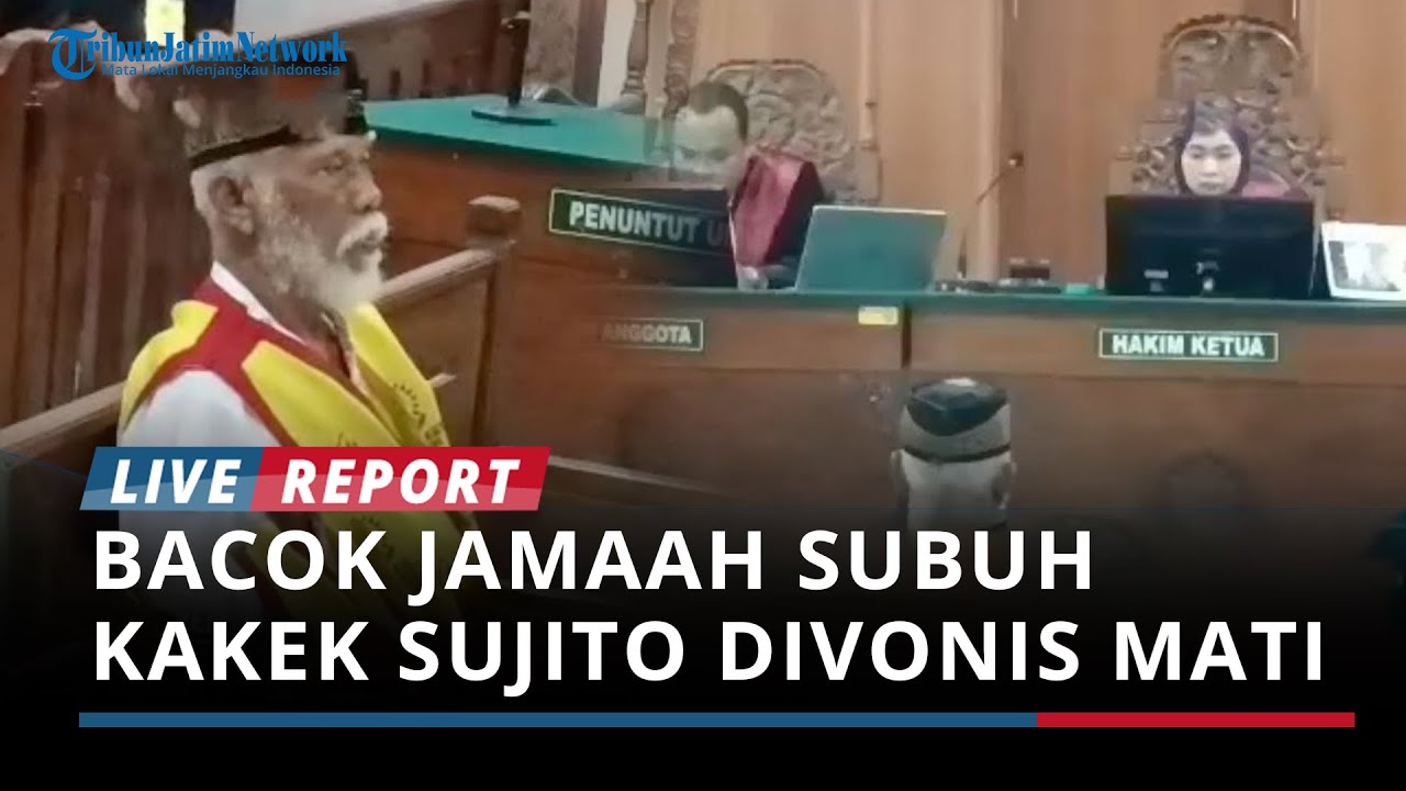 Terdakwa Kasus Pembunuhan Jemaah Subuh di Bojonegoro, di Vonis Hukuman Mati