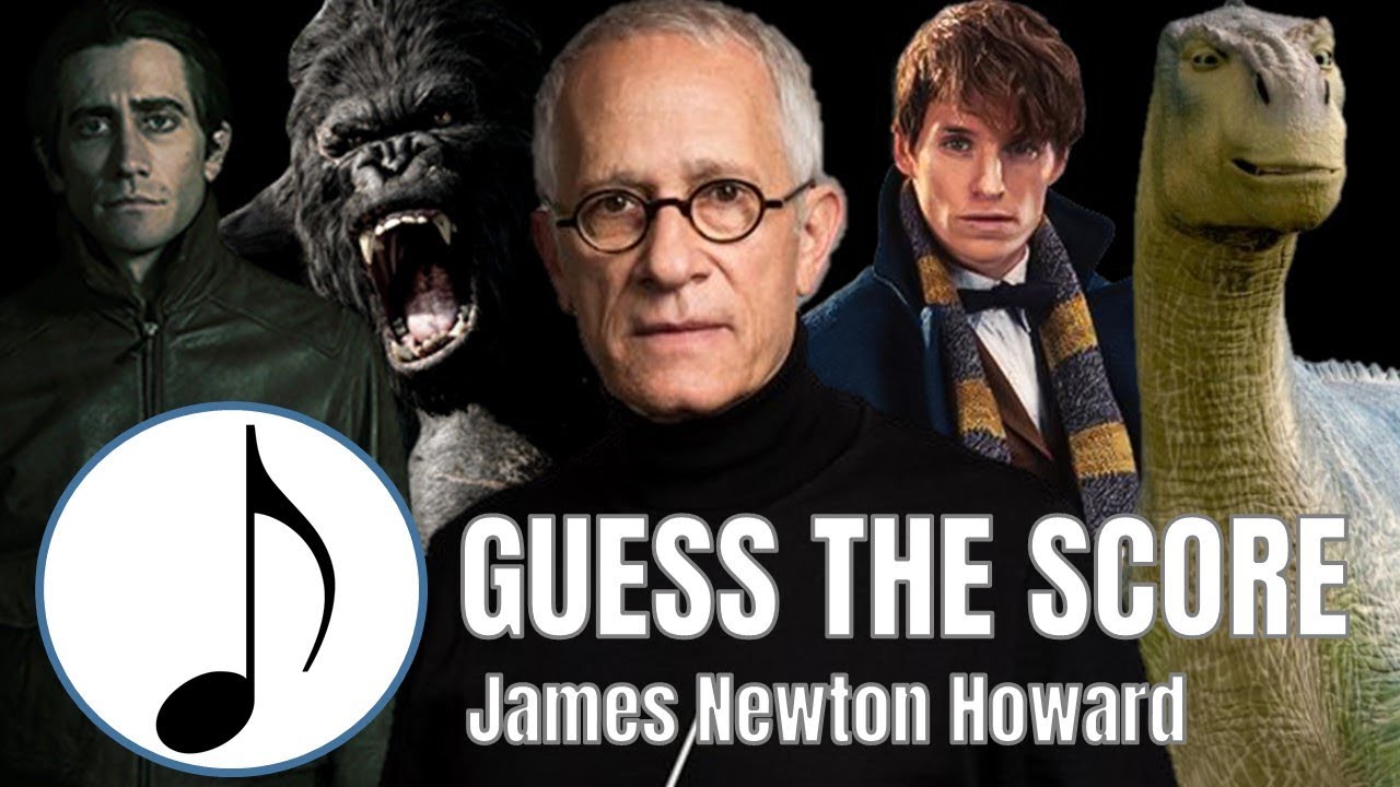 GUESS THE SCORE - James Newton Howard