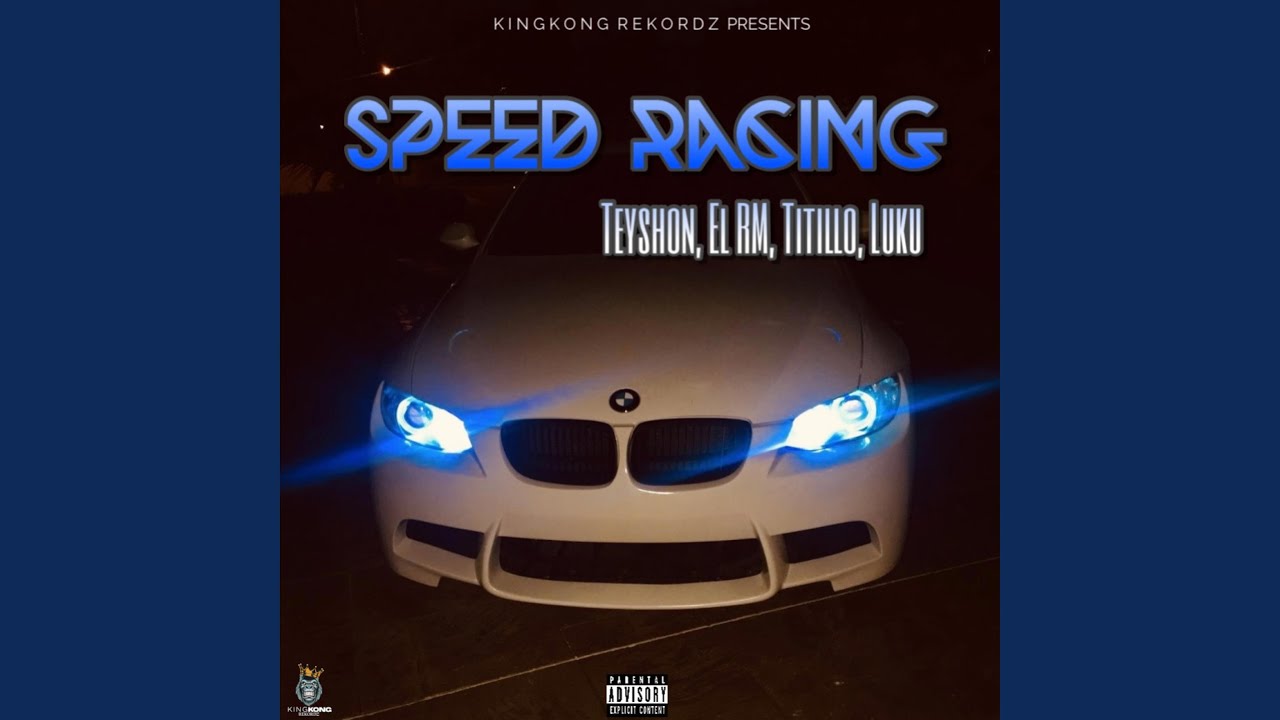 Speed Racing (feat. KingKong Rekordz & Countree Hype)