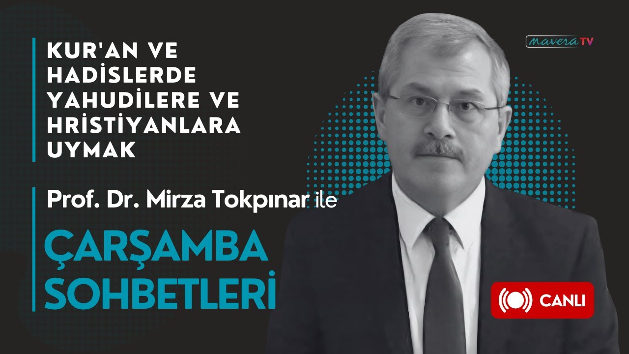 Kur'an ve Hadislerde Yahudilere ve Hristiyanlara Uymak | Prof. Dr. Mirza Tokpınar