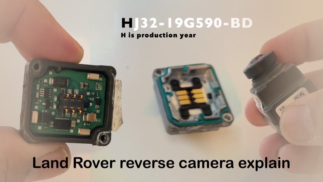 original rear view camera part number explain / what is iniside reverse camrea land rover