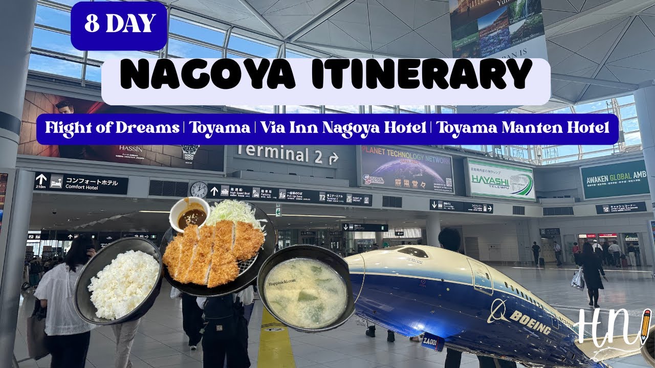 4K Nagoya Itinerary | Flight of Dreams | Via Inn Nagoya Hotel | Toyama Manten Hotel | HAPPINICKI