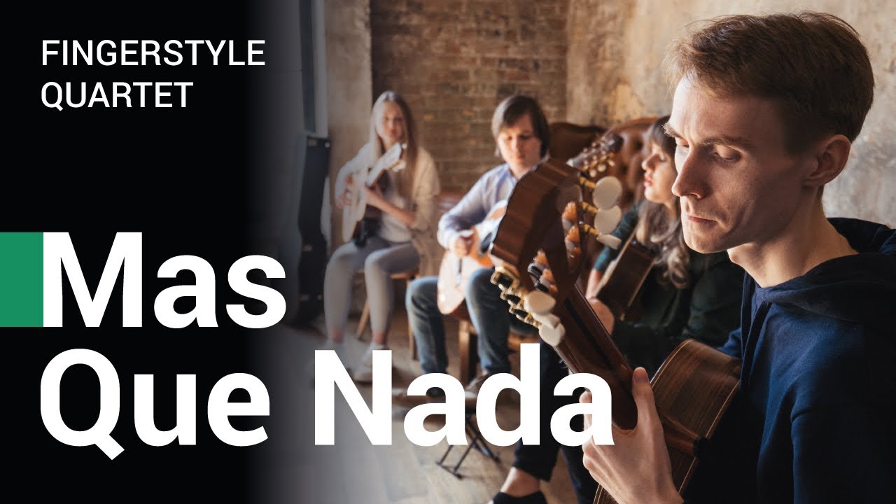 Mas Que Nada - Fingerstyle Quartet