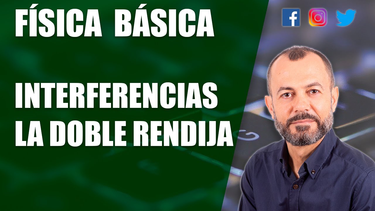 Interferencias, experimento de Young de la doble rendija