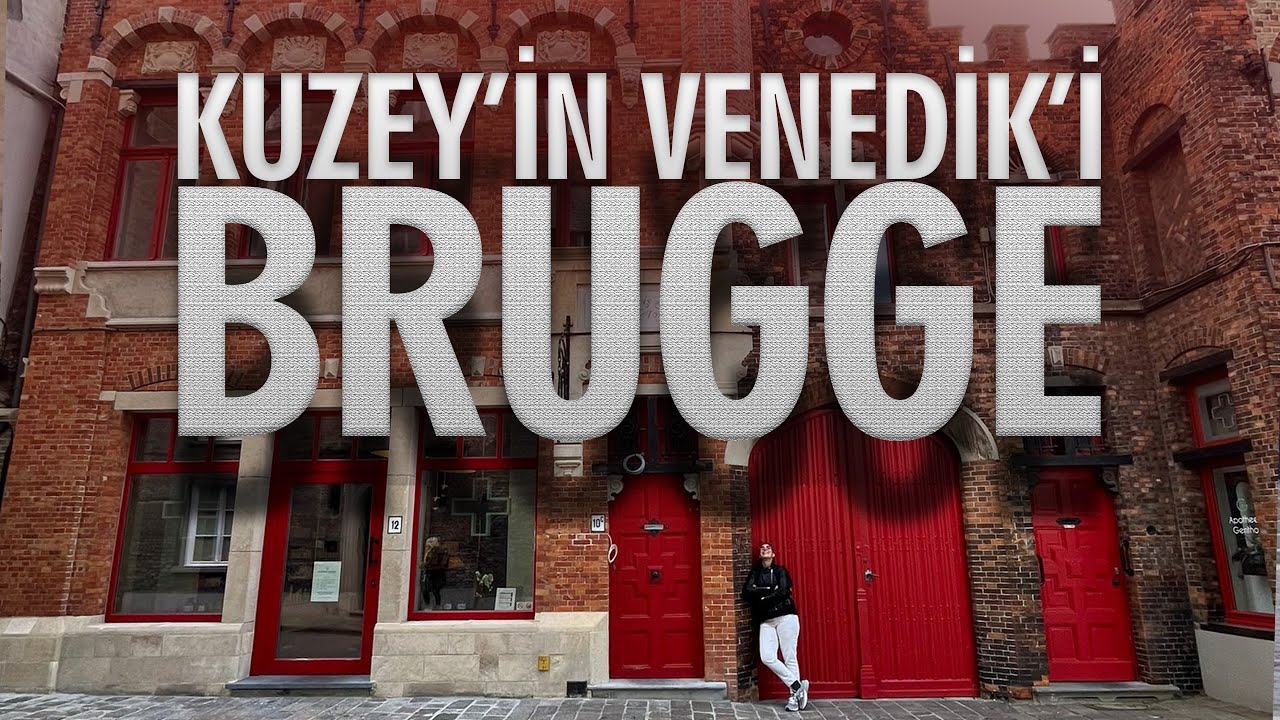 KUZEY'İN VENEDİK'İ BRUGGE