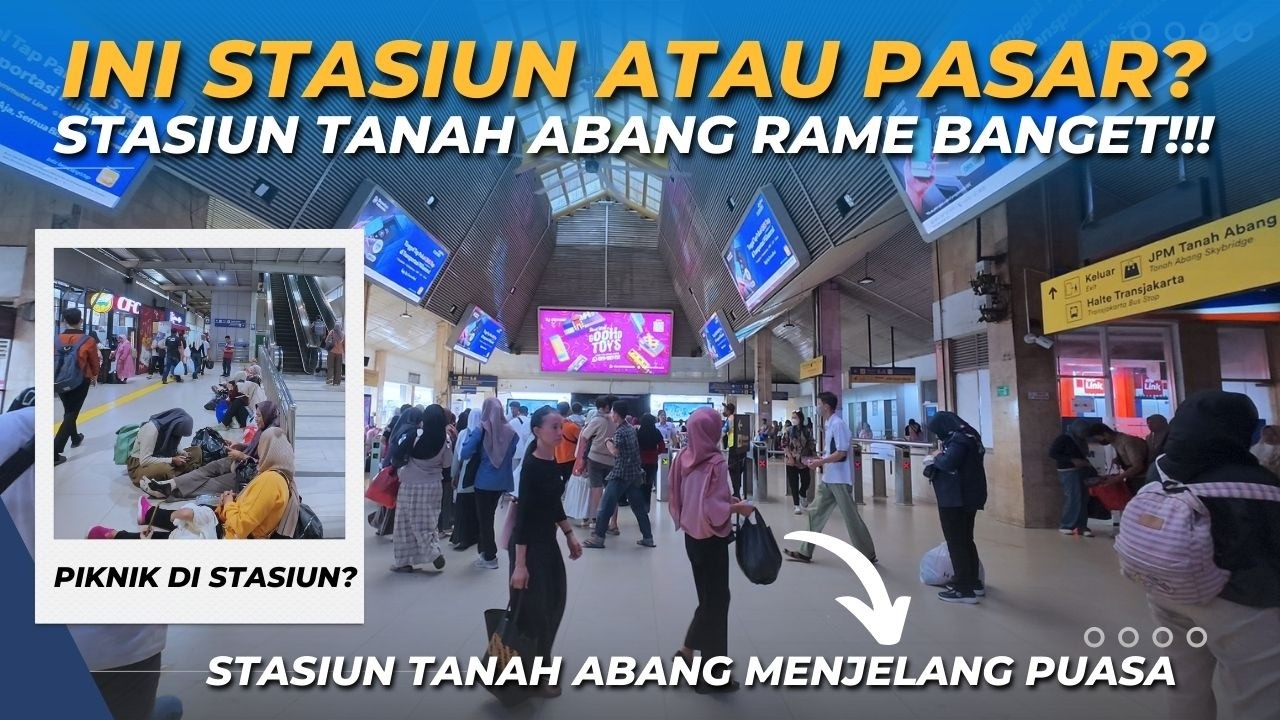 RAMENYA GILA! STASIUN TANAH ABANG MENJELANG PUASA! Stasiun Tanah Abang
