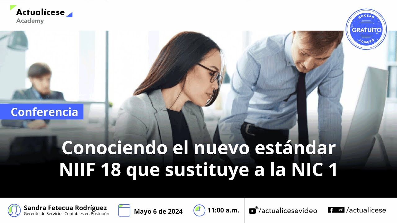 Conociendo el nuevo estándar NIIF 18 que sustituye a la NIC 1