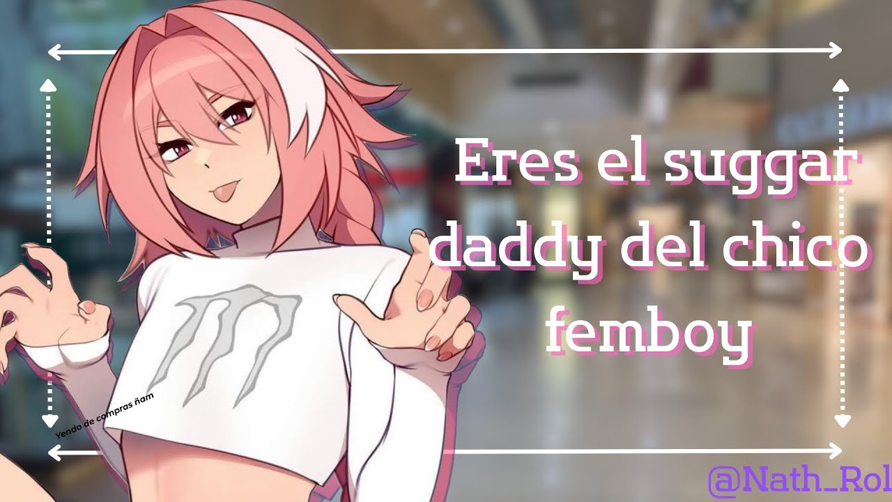 ★ Eres el Suggar daddy del chico femboy | Yaoi | Boy. ★
