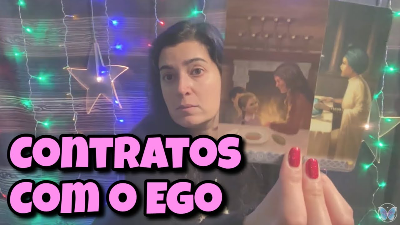 Contratos Com o Ego (Amor) 💗 Leitura Tarot Oráculos