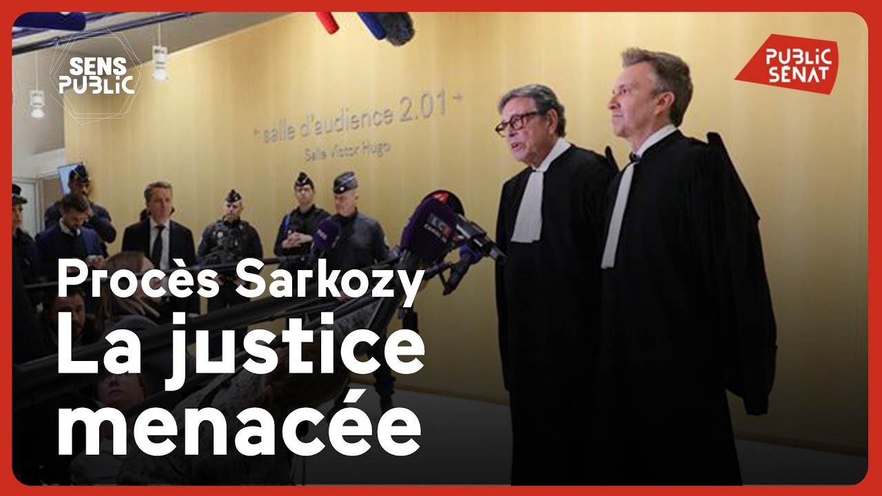 Procès Sarkozy : la justice menacée
