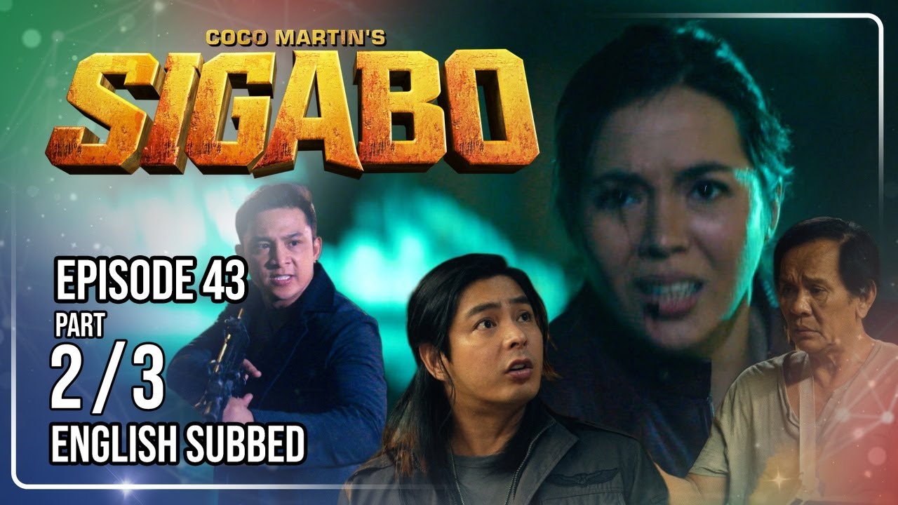 Coco Martin's Sigabo | Episode 43 (2/3) | August 19, 2026