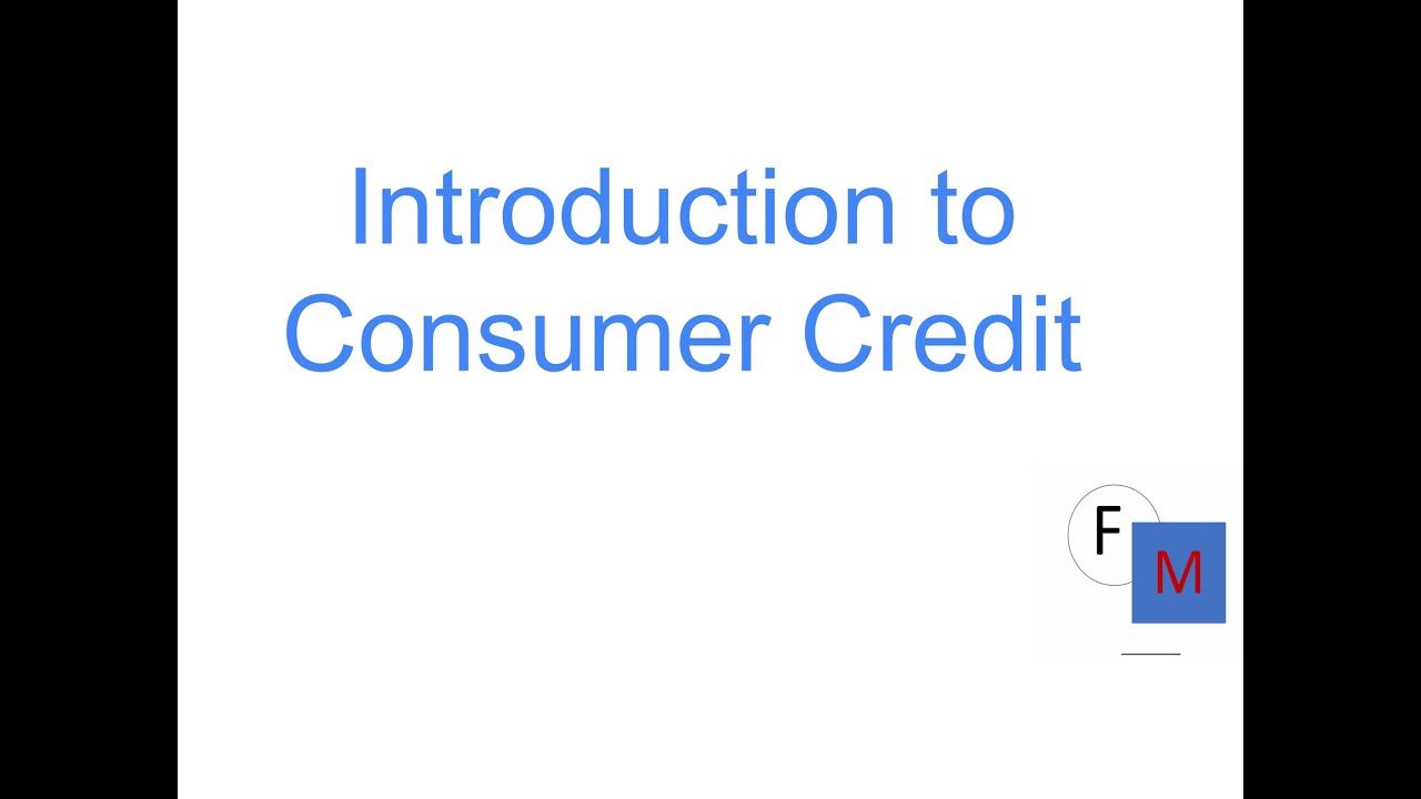 Introduction to Consumer Credit