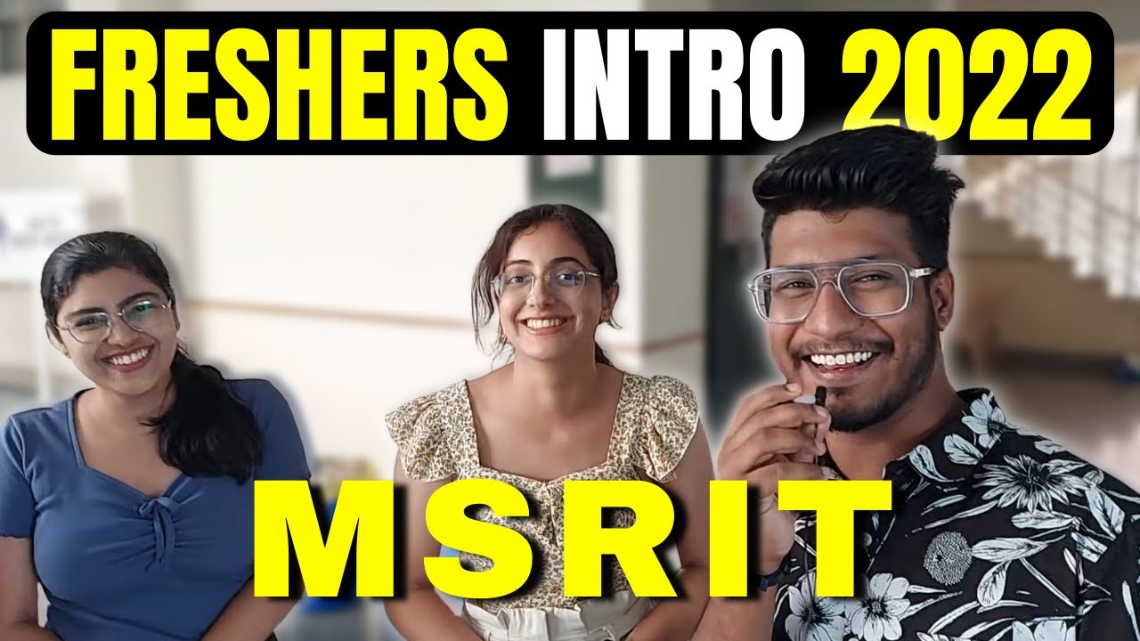 Freshers' 2022 Introduction MSRIT  BANGALORE | Freshers Orientation at MSRIT | FRESHERS INTRO 2022