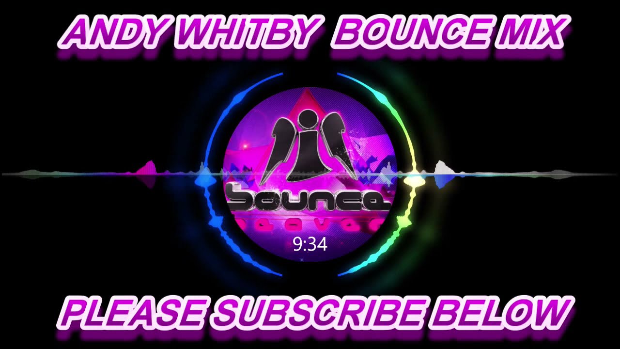 Bounce Heaven - Andy Whitby Bounce Mix - Club / Dance Anthems