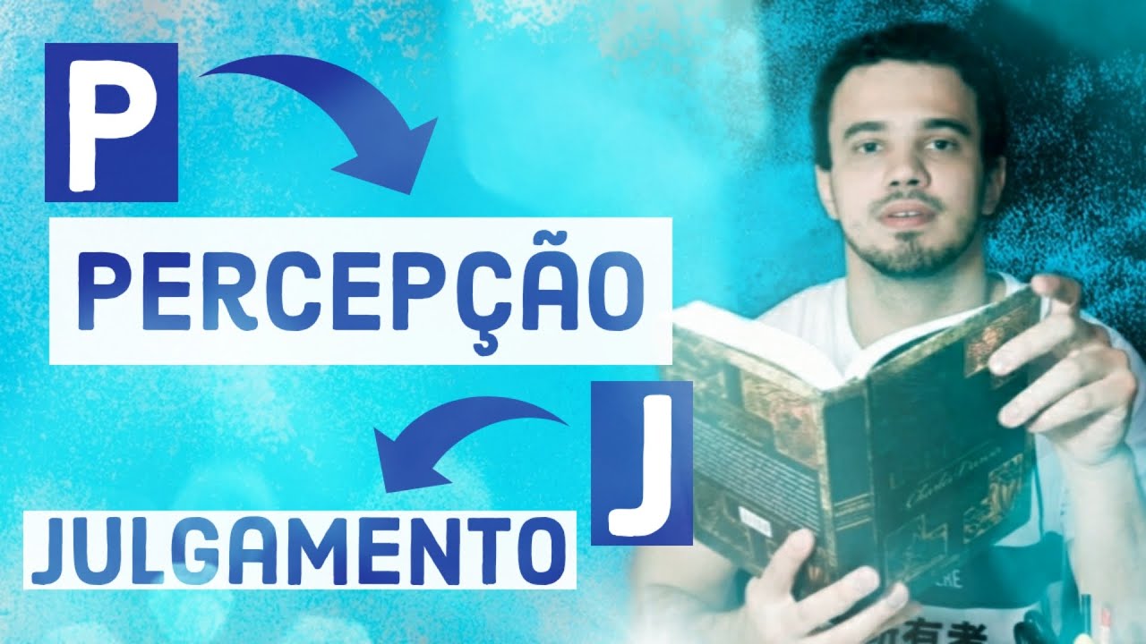 Dicotomias: julgamento e percepção - MBTI Brasil (4 de 4)