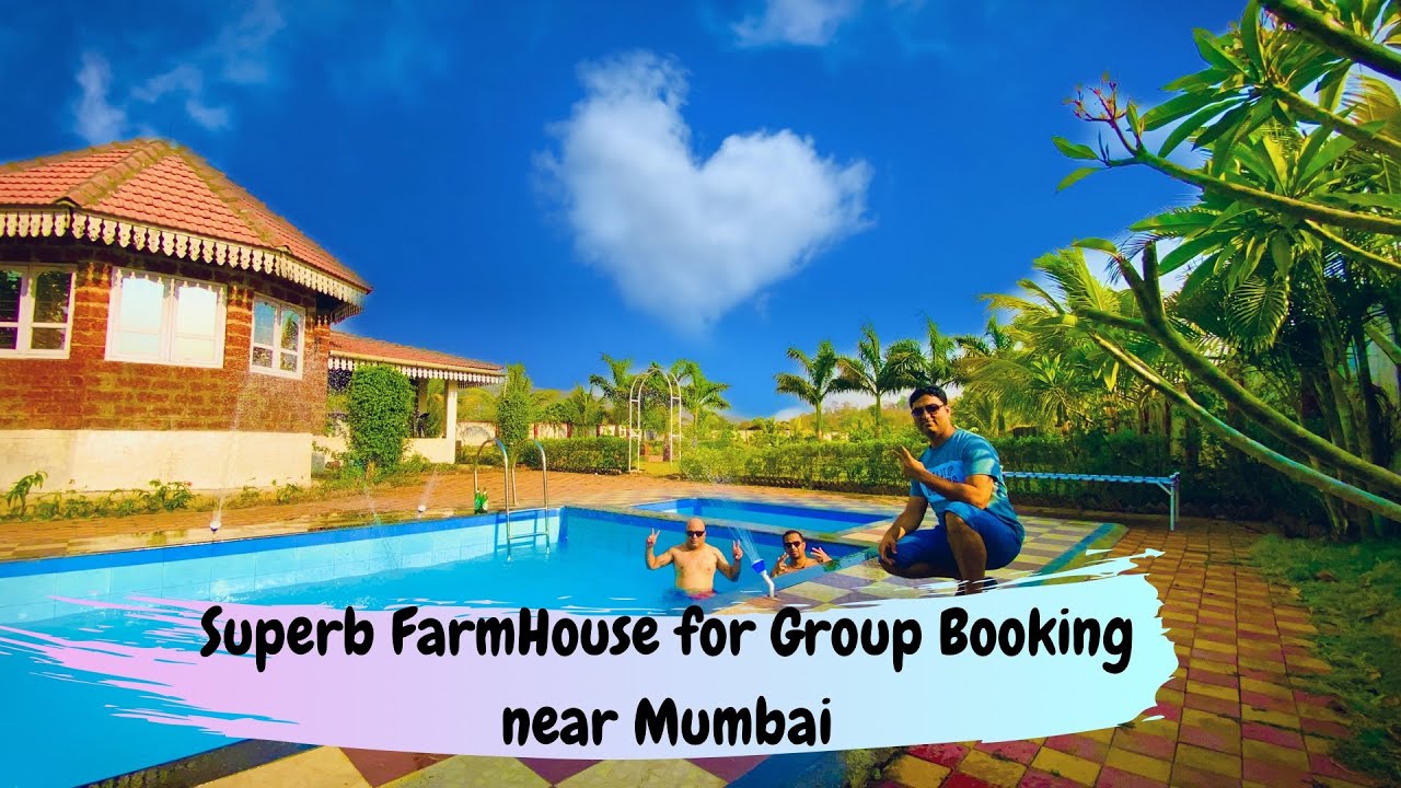 Beautiful Farmhouse for groups near Mumbai | Best for weekends and Vacations