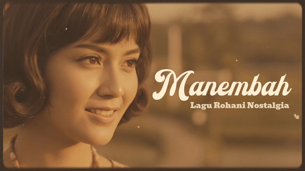 MANEMBAH - LAGU ROHANI NOSTALGIA