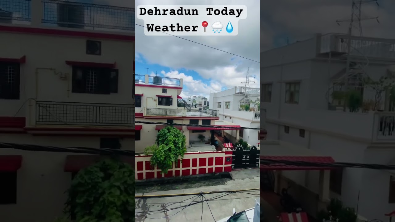 Dehradun Today Weather 🌧 #dehradun #dehradunvlogger #todayweather #live #vloger