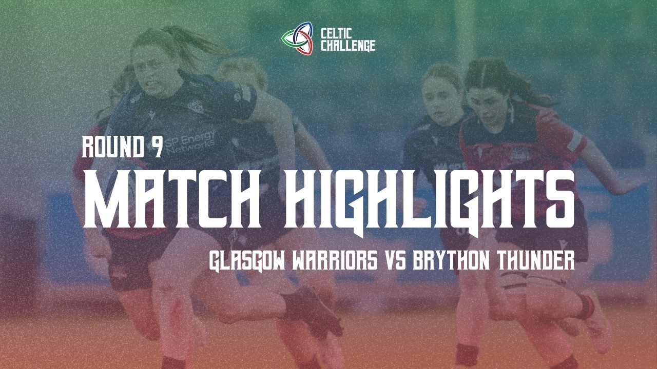 Highlights | Glasgow Warriors v Brython Thunder | Round 9 | Celtic Challenge 25/26